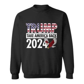 Trump Take America Back 2024 Usa Flag Eagle Sweatshirt - Monsterry