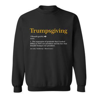Trumpsgiving Being Thankful For Trump Thanksgiving Graphic Design Printed Casual Daily Basic Sweatshirt - Thegiftio UK