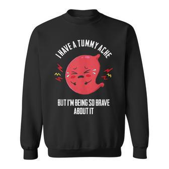 Tummy Ache Survivor My Tummy Hurts Meme Sweatshirt - Thegiftio UK