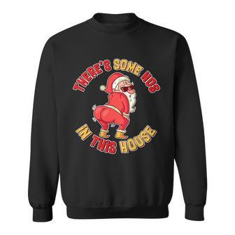 Twerking Santa Claus Theres Some Hos In This House Sweatshirt - Monsterry