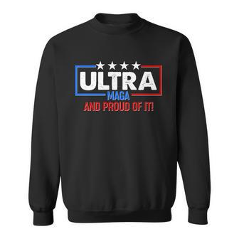 Ultra Maga And Proud Of It V3 Sweatshirt - Monsterry AU
