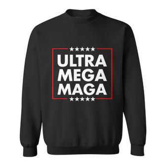 Ultra Mega Maga Trump Liberal Supporter Republican Family Sweatshirt - Monsterry