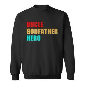 Uncle Godfather Hero V3 Sweatshirt - Monsterry