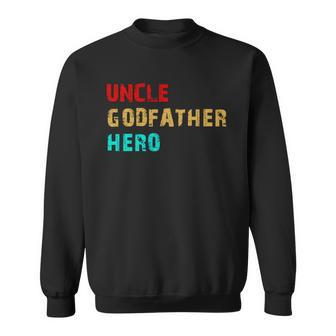 Uncle Godfather Hero V4 Sweatshirt - Monsterry