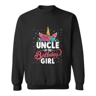 Uncle Of The Birthday Girl Uncle Funny Unicorn Birthday Sweatshirt - Monsterry CA
