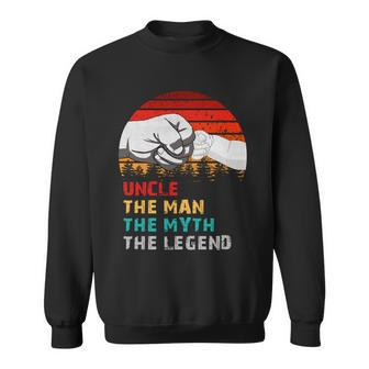 Uncle The Man The Myth The Legend Sweatshirt - Monsterry CA