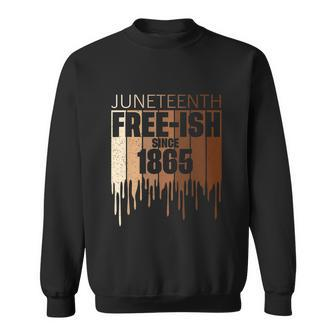 Uneteenth Freeish Since 1865 Melanin Sweatshirt - Monsterry DE