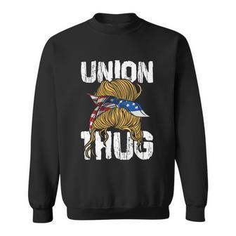 Union Thug Labor Day Skilled Union Laborer Worker Cute Gift Sweatshirt - Monsterry