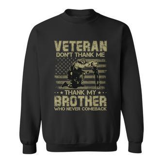 Us Veteran Dont Thank Me Thank My Brother Graphic Design Printed Casual Daily Basic Sweatshirt - Thegiftio UK