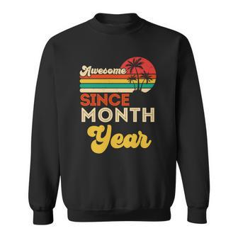 Vintage Awesome Since Customize Month And Year Birthday Graphic Design Printed Casual Daily Basic Sweatshirt - Thegiftio UK