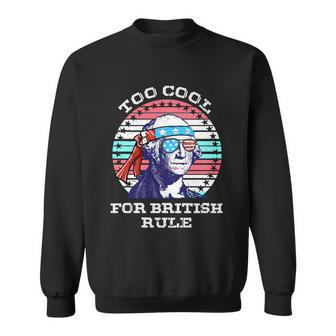 Vintage George Washington Too Cool For British Rule Sweatshirt - Monsterry UK