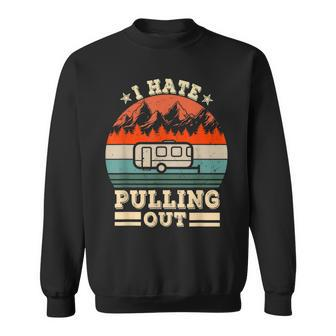 Vintage I Hate Pulling Out Mountains Camping Travel Trailer Sweatshirt - Thegiftio UK
