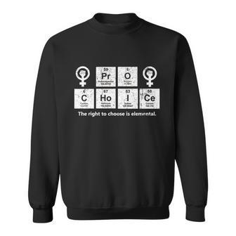 Vintage Pro Choice The Right To Choose Is Elemental Sweatshirt - Monsterry DE