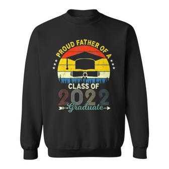 Vintage Proud Father Of A Class Of 2022 Graduate Fathers Day Sweatshirt - Thegiftio UK