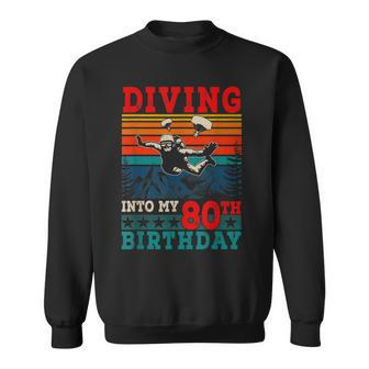 Vintage Retro Diving Into My 80Th Birthday Skydiving Lover Sweatshirt - Thegiftio UK