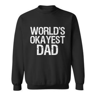Vintage Retro Funny Father Worlds Okayest Dad Cute Gift Graphic Design Printed Casual Daily Basic Sweatshirt - Thegiftio UK