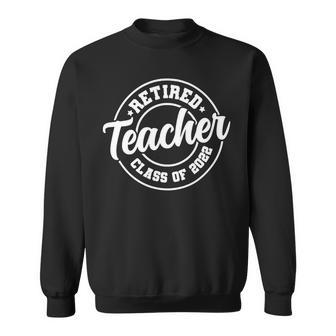 Vintage Retro Retired Teacher Class Of 2022 Retirement Gift Sweatshirt - Seseable