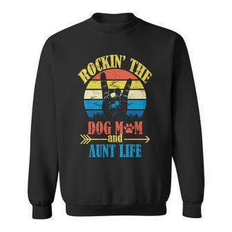 Vintage Rockin The Dog Mom And Aunt Life Sweatshirt - Monsterry UK