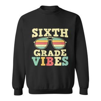 Vintage Six Grade Vibes Back To School First Day Of School Sweatshirt - Monsterry