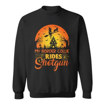 Vintage Witch My Border Collie Rides Shotgun Halloween Sweatshirt - Seseable