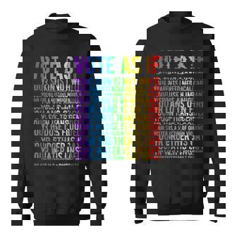 Vote As If Your Life Depends On It Human Rights Sweatshirt - Thegiftio UK