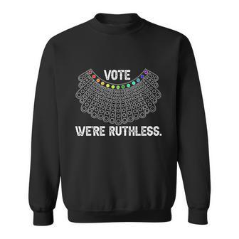 Vote Were Ruthless Feminist Womens Right Sweatshirt - Monsterry