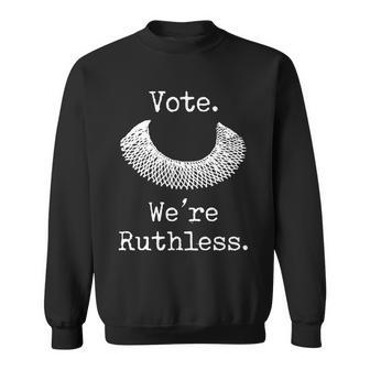 Vote Were Ruthless Womens Rights Pro Choice Roe Sweatshirt - Monsterry