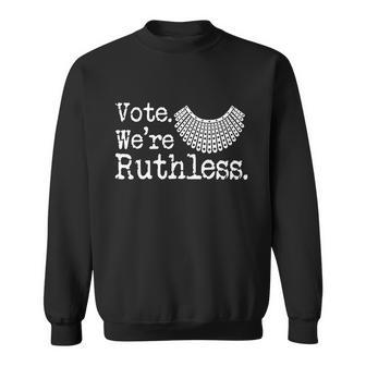Vote Were Ruthless Womens Rights Sweatshirt - Monsterry DE