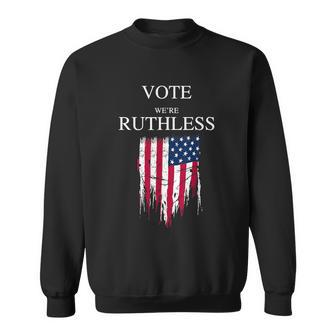Vote Were Ruthless Womens Rights Sweatshirt - Monsterry CA
