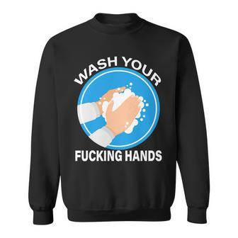 Wash Your Fucking Hands Tshirt Sweatshirt - Monsterry