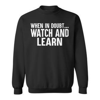 Watch & Learn Sweatshirt - Seseable