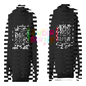 Watch Out Kindergarten Here I Come Back To School First Day Of School Sweatshirt - Thegiftio UK