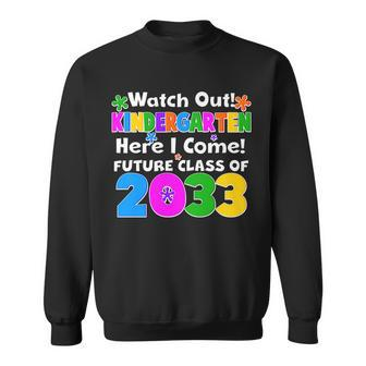 Watch Out Kindergarten Here I Come Future Class Of Sweatshirt - Monsterry DE