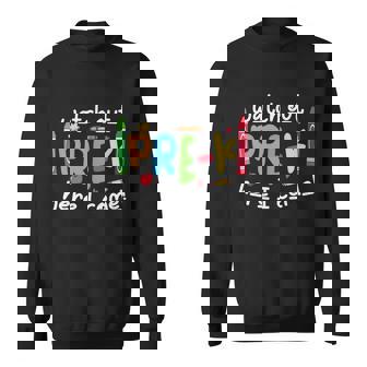Watch Out Prek Here I Come Back To School First Day Of School Sweatshirt - Thegiftio UK