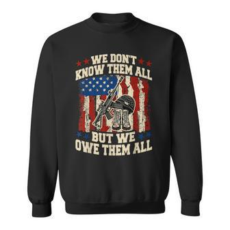 We Dont Know Them All But We Owe Them All 4Th Of July Sweatshirt - Seseable