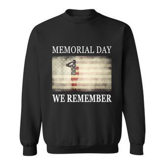 We Remember Funny Gift Salute Military Memorial Day Cute Gift Sweatshirt - Thegiftio UK