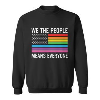 We The People Means Everyone Pride Month Lbgt Sweatshirt - Monsterry UK