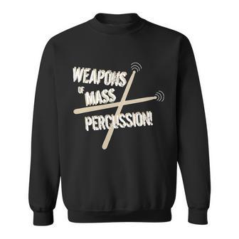 Weapons Of Mass Percussion Funny Drum Drummer Music Band Tshirt Sweatshirt - Monsterry UK
