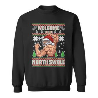 Welcome To The North Swole Santa Ugly Christmas Tshirt Sweatshirt - Monsterry AU