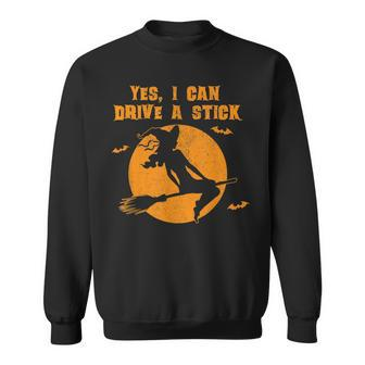 Why Yes I Can Drive A Stick Cute Halloween Witch Funny Sweatshirt - Seseable