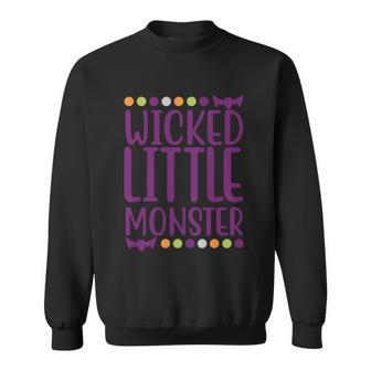 Wicked Little Monster Halloween Quote Sweatshirt - Monsterry CA