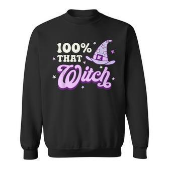 Witch Funny Halloween 100 That Witch Sweatshirt - Seseable