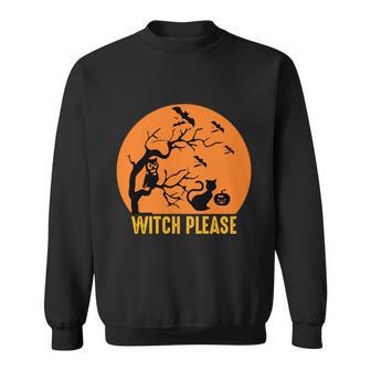 Witch Please Funny Halloween Quote V3 Sweatshirt - Monsterry CA