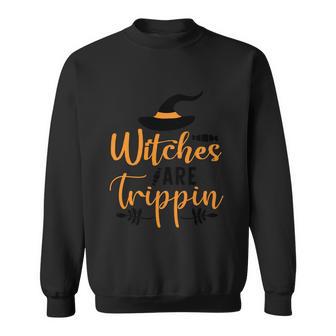 Witches Are Trippin Halloween Quote Sweatshirt - Monsterry AU