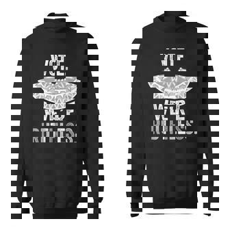 Women Vote Were Ruthless Sweatshirt - Seseable