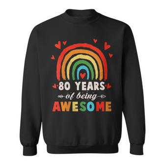 Womens 80Th Birthday 80 Years Of Being Awesome 80 Yrs Old Boy Girl Sweatshirt - Thegiftio UK