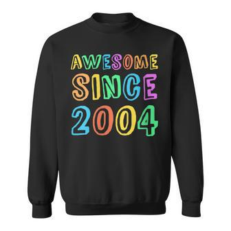 Womens Awesome Since 2004 Teacher 18Th Birthday Boy Girl Sweatshirt - Seseable