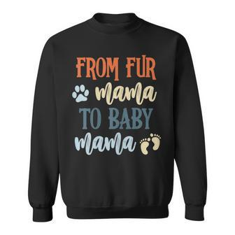 Womens From Fur Mama To Baby Mama Pregnant Cat Lover New Mom Mother V2 Sweatshirt - Seseable