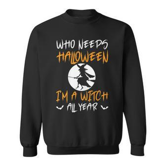 Womens Funny Saying Witch With Witch Broom For Halloween Fans Men Women Sweatshirt Graphic Print Unisex - Thegiftio UK