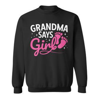 Womens Grandma Says Girl Baby Reveal Pregnancy Gender Reveal Sweatshirt - Thegiftio UK